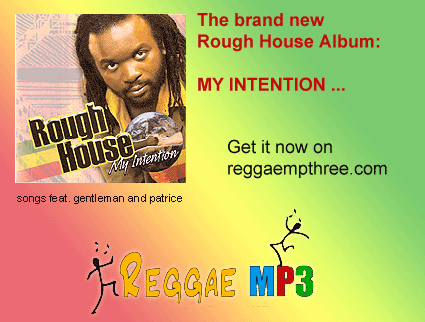 Get it now: Rough House ... My Intention